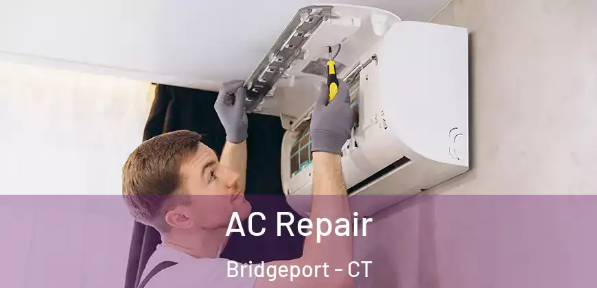  AC Repair Bridgeport - CT