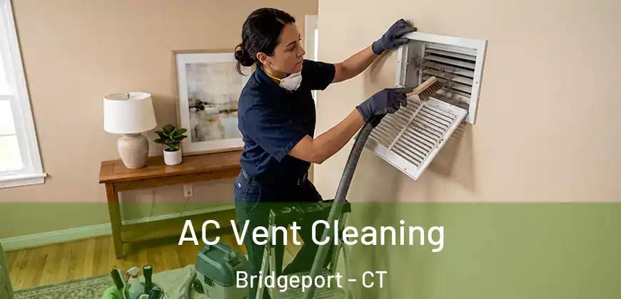  AC Vent Cleaning Bridgeport - CT