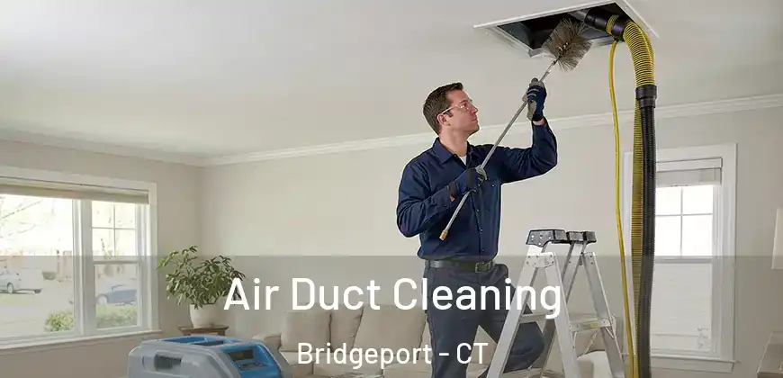  Air Duct Cleaning Bridgeport - CT